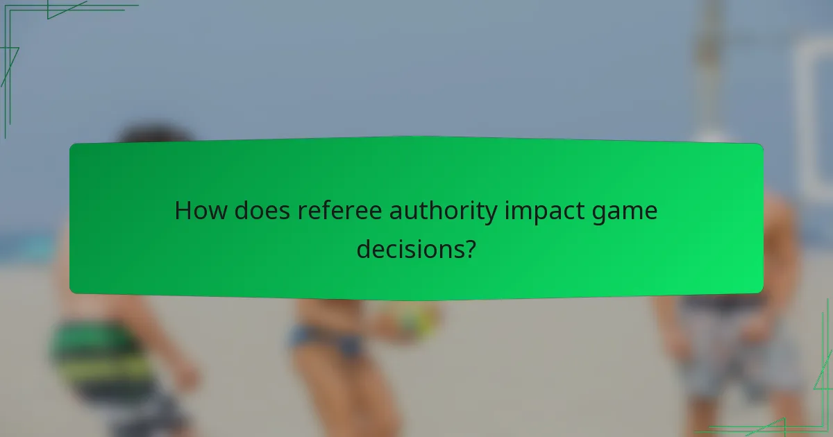 How does referee authority impact game decisions?