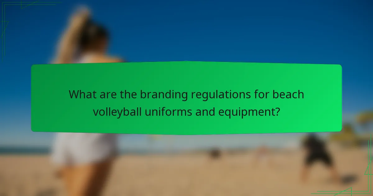 What are the branding regulations for beach volleyball uniforms and equipment?