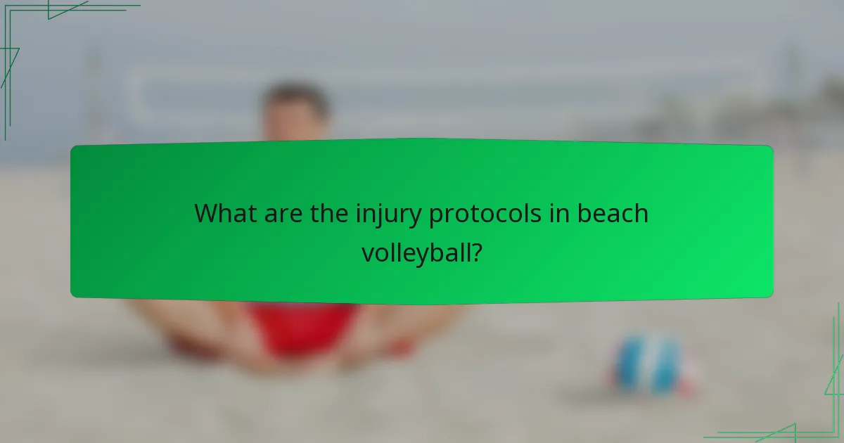 What are the injury protocols in beach volleyball?