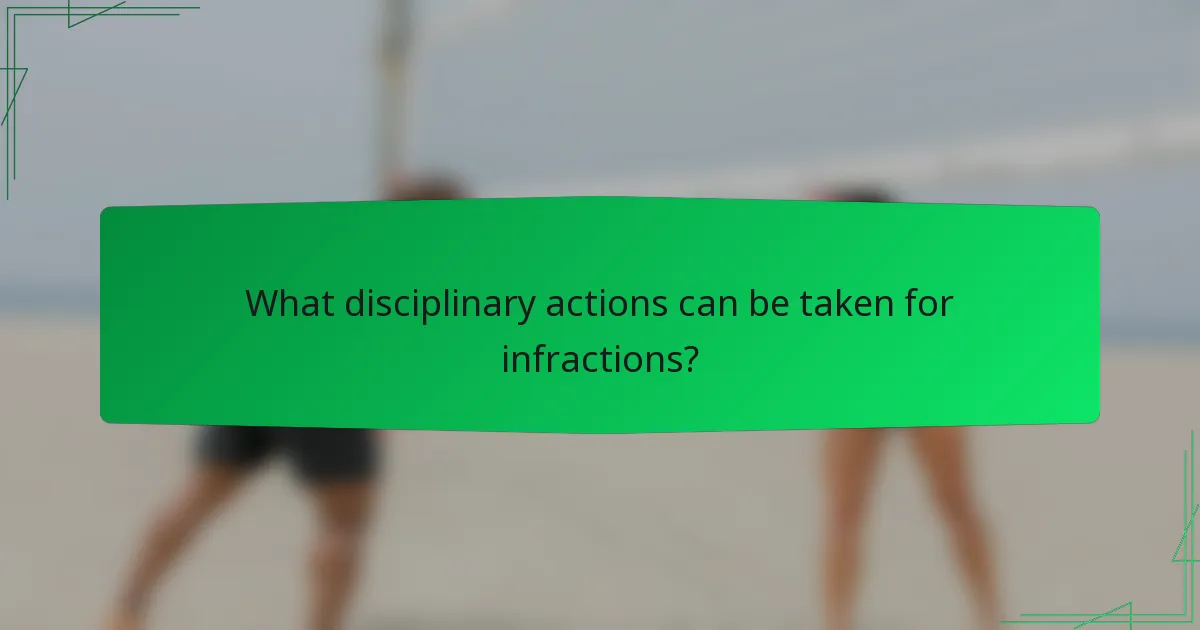What disciplinary actions can be taken for infractions?